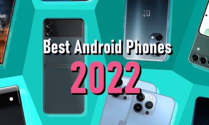 Najlepšie telefóny s Androidom v roku 2022 - spravodajský obrázok na imei.info