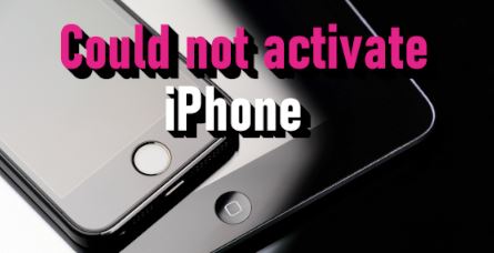 How to fix 'Could not activate iPhone' error? - news image on imei.info
